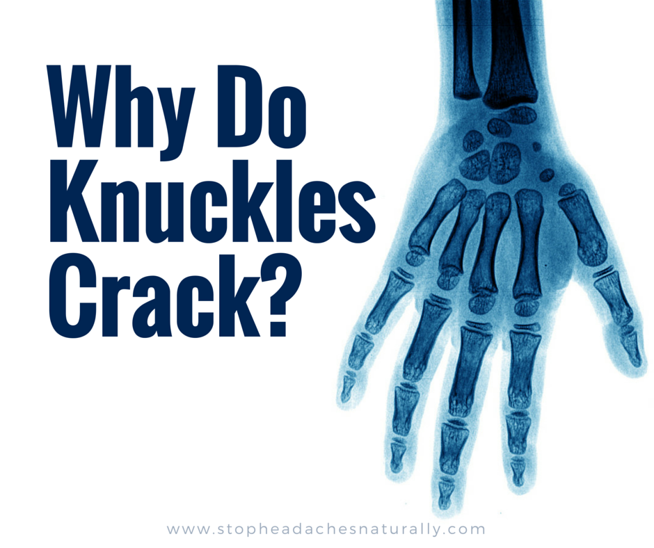 Why Do Knuckles Crack?