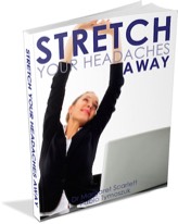 Free bonus eBook Stretch Your Headaches Away